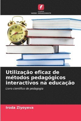 Utilização eficaz de métodos pedagógicos interactivos na educação