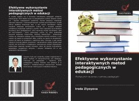 bokomslag Efektywne wykorzystanie interaktywnych metod pedagogicznych w edukacji