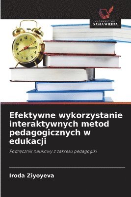 Efektywne wykorzystanie interaktywnych metod pedagogicznych w edukacji