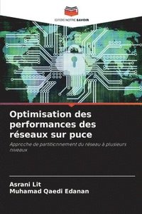 bokomslag Optimisation des performances des réseaux sur puce