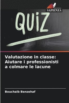 bokomslag Valutazione in classe: Aiutare i professionisti a colmare le lacune