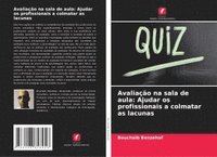 bokomslag Avaliação na sala de aula: Ajudar os profissionais a colmatar as lacunas