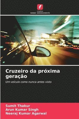 Sumit Thakur, Arun Kumar Singh, Neeraj Kumar Agarwal - Cruzeiro da próxima geração, Häftad