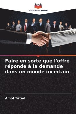 bokomslag Faire en sorte que l'offre réponde à la demande dans un monde incertain