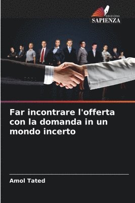 Amol Tated - Far incontrare l'offerta con la domanda in un mondo incerto, Häftad