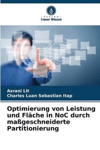 bokomslag Optimierung von Leistung und Fläche in NoC durch maßgeschneiderte Partitionierung