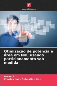 bokomslag Otimização de potência e área em NoC usando particionamento sob medida