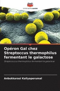 bokomslag Opéron Gal chez Streptoccus thermophilus fermentant le galactose