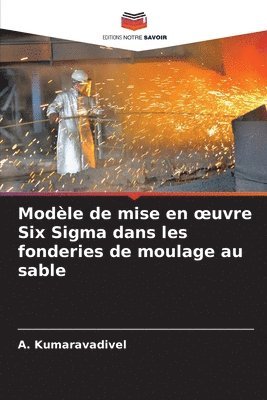 bokomslag Modèle de mise en ¿uvre Six Sigma dans les fonderies de moulage au sable