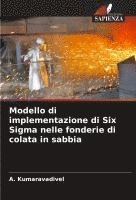 bokomslag Modello di implementazione di Six Sigma nelle fonderie di colata in sabbia