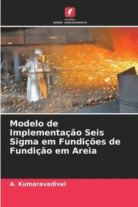 bokomslag Modelo de Implementação Seis Sigma em Fundições de Fundição em Areia