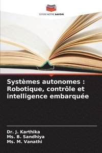 bokomslag Systèmes autonomes: Robotique, contrôle et intelligence embarquée
