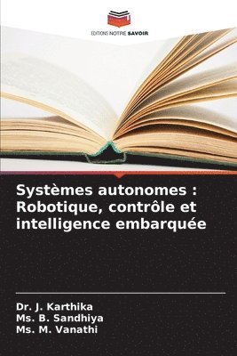 bokomslag Systèmes autonomes: Robotique, contrôle et intelligence embarquée