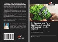 bokomslag Sviluppare una forte identità del marchio attraverso i media digitali