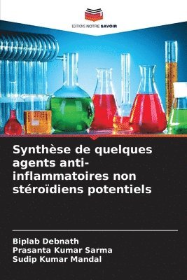 Biplab Debnath, Prasanta Kumar Sarma, Sudip Kumar Mandal - Synthèse de quelques agents anti-inflammatoires non stéroïdiens potentiels, Häftad