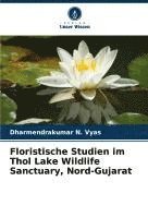 bokomslag Floristische Studien im Thol Lake Wildlife Sanctuary, Nord-Gujarat