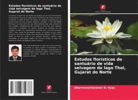 bokomslag Estudos florísticos do santuário de vida selvagem do lago Thol, Gujarat do Norte