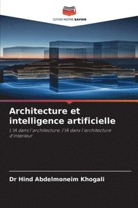 bokomslag Architecture et intelligence artificielle