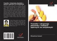 bokomslag Transfer i ekspresja plazmidu z bakterii opornych na antybiotyki