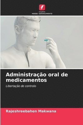 Administração oral de medicamentos