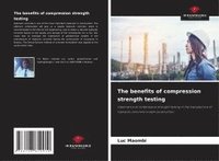 bokomslag The benefits of compression strength testing