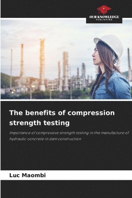 benefits of compression strength testing