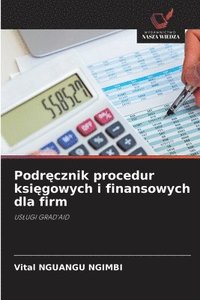 bokomslag Podr?cznik procedur ksi?gowych i finansowych dla firm