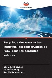 bokomslag Recyclage des eaux usées industrielles: conservation de l'eau dans les centrales solaires