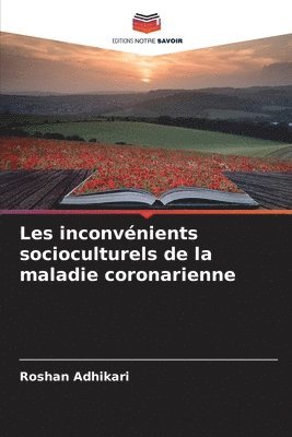 Roshan Adhikari - Les inconvénients socioculturels de la maladie coronarienne, Häftad