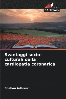 Roshan Adhikari - Svantaggi socio-culturali della cardiopatia coronarica, Häftad