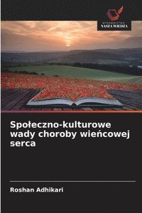 bokomslag Spoleczno-kulturowe wady choroby wie?cowej serca