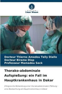 bokomslag Thorako-abdominale Aufspießung: ein Fall im Hauptkrankenhaus in Dakar