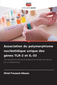 bokomslag Association du polymorphisme nucléotidique unique des gènes TLR-2 et IL-33