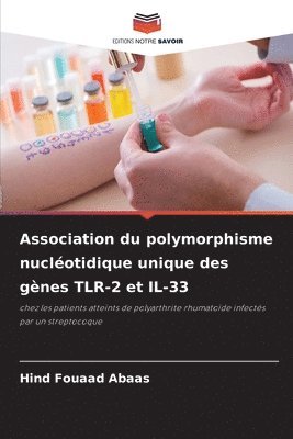 Association du polymorphisme nucléotidique unique des gènes TLR-2 et IL-33