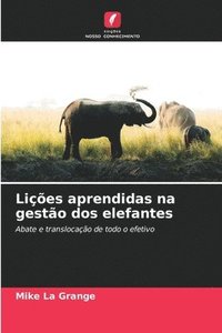 bokomslag Lições aprendidas na gestão dos elefantes