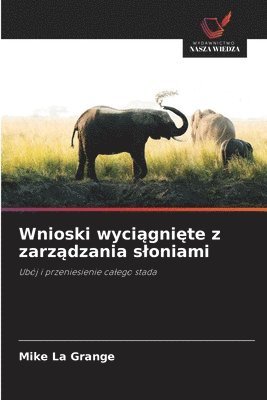 bokomslag Wnioski wyci?gni?te z zarz?dzania sloniami
