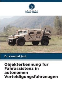 bokomslag Objekterkennung für Fahrassistenz in autonomen Verteidigungsfahrzeugen
