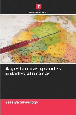 A gestão das grandes cidades africanas