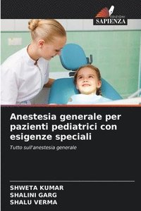 bokomslag Anestesia generale per pazienti pediatrici con esigenze speciali
