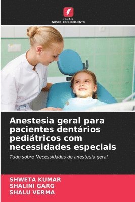 bokomslag Anestesia geral para pacientes dentários pediátricos com necessidades especiais