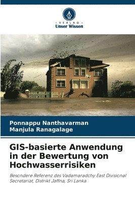 bokomslag GIS-basierte Anwendung in der Bewertung von Hochwasserrisiken
