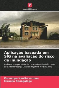 bokomslag Aplicação baseada em SIG na avaliação do risco de inundação