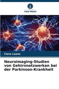 bokomslag Neuroimaging-Studien von Gehirnnetzwerken bei der Parkinson-Krankheit