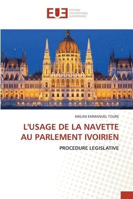 bokomslag L'Usage de la Navette Au Parlement Ivoirien