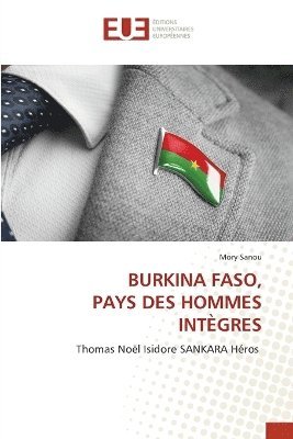 Burkina Faso, Pays Des Hommes Intègres