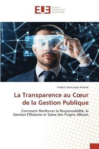 bokomslag Transparence au Coeur de la Gestion Publique