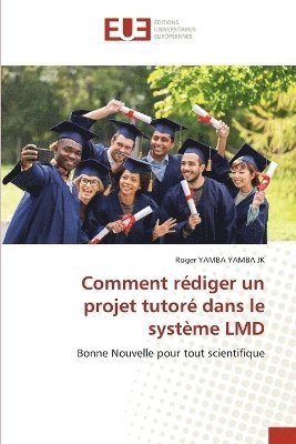Roger Yamba Yamba Jk, Roger YAMBA YAMBA JK - Comment rédiger un projet tutoré dans le système LMD, Häftad