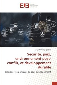 bokomslag Sécurité, paix, environnement post-conflit, et développement durable
