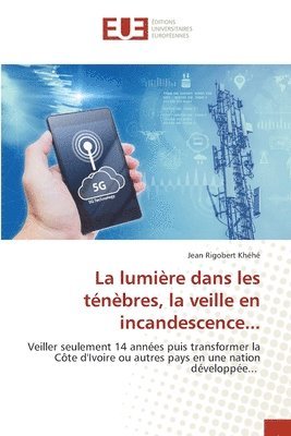 La lumière dans les ténèbres, la veille en incandescence... 1