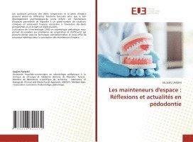 bokomslag Les mainteneurs d'espace: Réflexions et actualités en pédodontie